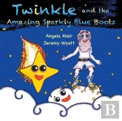 Twinkle And The Amazing Sparkly Blue Boots
