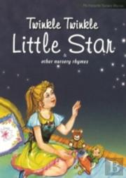 Twinkle Twinkle Little Star And Other Nursery Rhymes