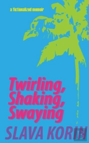 Twirling, Shaking, Swaying