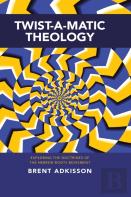 Twist-A-Matic Theology