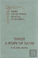 Twist A Rope Of Sand, More Adventures Of Anya And Corax
