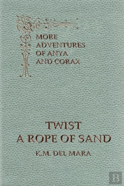Bertrand.pt - Twist A Rope Of Sand, More Adventures Of Anya And Corax