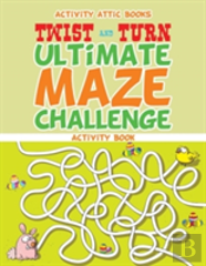 Twist And Turn Ultimate Maze Challenge Activity Book