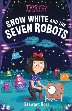 Bertrand.pt - Twisted Fairy Tales: Snow White And The Seven Robots