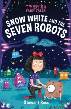 Bertrand.pt - Twisted Fairy Tales: Snow White And The Seven Robots