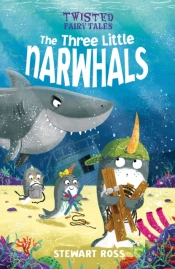 Twisted Fairy Tales: The Three Little Narwhals
