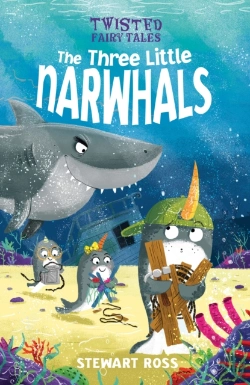 Bertrand.pt - Twisted Fairy Tales: The Three Little Narwhals