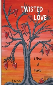 Twisted Love A Book Of Poems