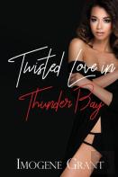 Twisted Love In Thunder Bay