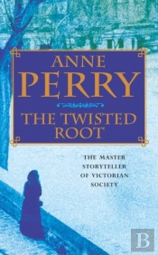 Twisted Root (William Monk Mystery, Book 10)