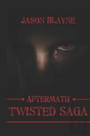 Twisted Saga Aftermath