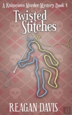 Bertrand.pt - Twisted Stitches: A Knitorious Murder My