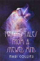 Twisted Tales From A Skewed Mind