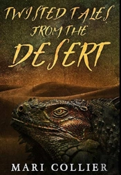 Twisted Tales From The Desert