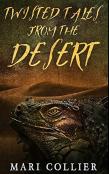 Twisted Tales From The Desert