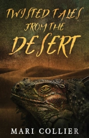 Twisted Tales From The Desert