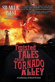 Twisted Tales From Tornado Alley