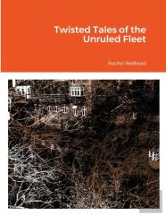 Twisted Tales Of The Unruled Fleet