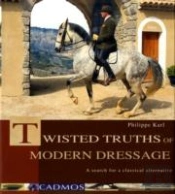 Twisted Truths Of Modern Dressage