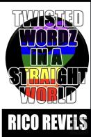Twisted Wordz In A Straight World