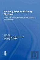 Twisting Arms And Flexing Muscles