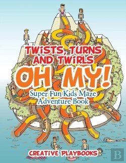 Bertrand.pt - Twists, Turns And Twirls, Oh My! Super Fun Kids Maze Adventure Book