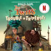 Twits: Trouble In Triperot!