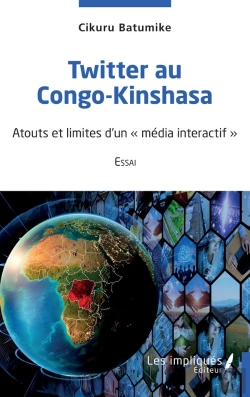 Bertrand.pt - Twitter Au Congo-Kinshasa : Atouts Et Limites D'Un 