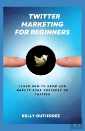Twitter Marketing For Beginners