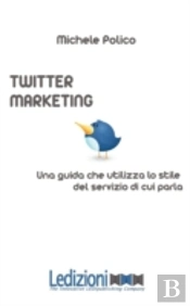 Twitter Marketing  In 140 Tweet. Una Gui
