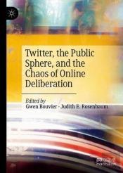 Twitter, The Public Sphere, And The Chaos Of Online Deliberation
