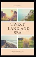 Twixt Land And Sea