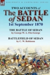Two Accounts Of The Battle Of Sedan, 1st September 1870