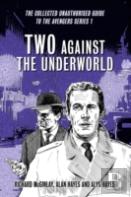 Two Against The Underworld - The Collected Unauthorised Guide To The Avengers Series 1