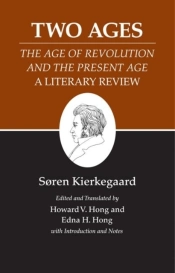 Two Ages: The Age Of Revolution And The Present Age A Literary Review