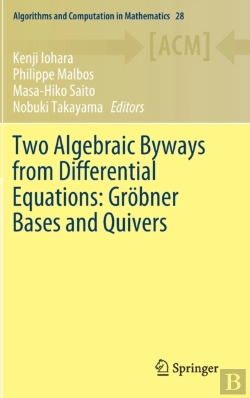 Bertrand.pt - Two Algebraic Byways From Differential Equations: Grobner Bases And Quivers