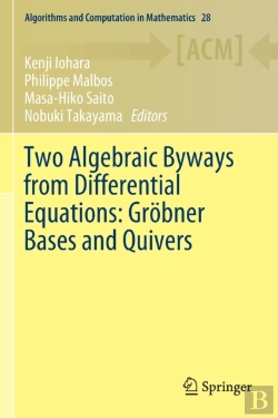 Bertrand.pt - Two Algebraic Byways From Differential Equations: Grobner Bases And Quivers