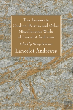 Bertrand.pt - Two Answers To Cardinal Perron, And Other Miscellaneous Works Of Lancelot Andrewes