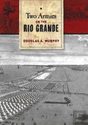 Two Armies On The Rio Grande