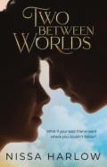 Two Between Worlds