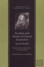Two Books Of The Elements Of Universal Jurisprudence