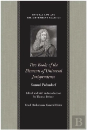 Two Books Of The Elements Of Universal Jurisprudence