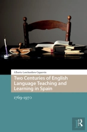 Two Centuries Of English Language Teaching And Learning In Spain