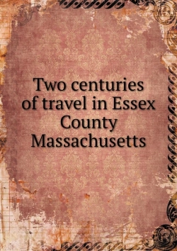 Bertrand.pt - Two Centuries Of Travel In Essex County Massachusetts