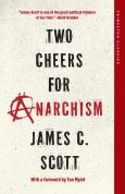Two Cheers For Anarchism