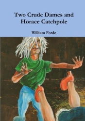 Two Crude Dames And Horace Catchpole