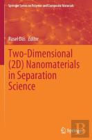 Two-Dimensional (2d) Nanomaterials In Separation Science