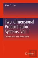 Two-Dimensional Product-Cubic Systems, Vol. I