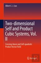 Two-Dimensional Self And Product Cubic Systems, Vol. Ii
