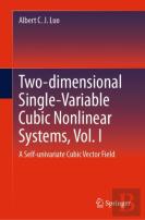 Two-Dimensional Single-Variable Cubic Nonlinear Systems, Vol. I